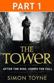 бесплатно читать книгу The Tower: Part One автора Simon Toyne