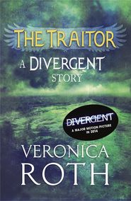 бесплатно читать книгу The Traitor: A Divergent Story автора Вероника Рот