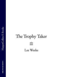 бесплатно читать книгу The Trophy Taker автора Lee Weeks