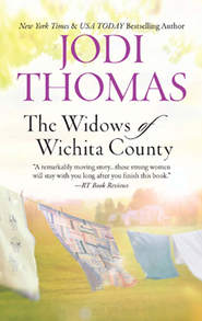 бесплатно читать книгу The Widows of Wichita County автора Jodi Thomas