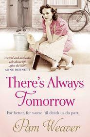 бесплатно читать книгу There’s Always Tomorrow автора Pam Weaver