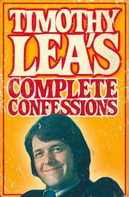 бесплатно читать книгу Timothy Lea's Complete Confessions автора Timothy Lea