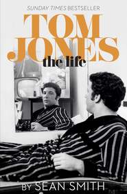 бесплатно читать книгу Tom Jones - The Life автора Sean Smith