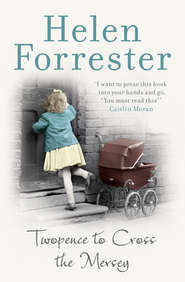 бесплатно читать книгу Twopence to Cross the Mersey автора Helen Forrester