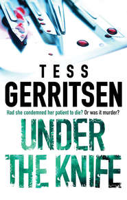 бесплатно читать книгу Under The Knife автора Тесс Герритсен