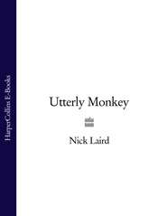 бесплатно читать книгу Utterly Monkey автора Nick Laird