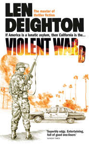 бесплатно читать книгу Violent Ward автора Len Deighton