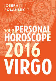 бесплатно читать книгу Virgo 2016: Your Personal Horoscope автора Joseph Polansky