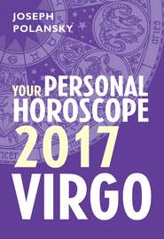 бесплатно читать книгу Virgo 2017: Your Personal Horoscope автора Joseph Polansky