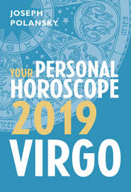 бесплатно читать книгу Virgo 2019: Your Personal Horoscope автора Joseph Polansky