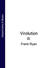 бесплатно читать книгу Virolution автора Frank Ryan