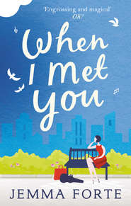 бесплатно читать книгу When I Met You автора Jemma Forte