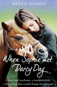 бесплатно читать книгу When Sophie Met Darcy Day автора Helen Yeadon