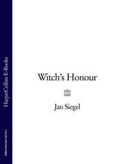 бесплатно читать книгу Witch’s Honour автора Jan Siegel