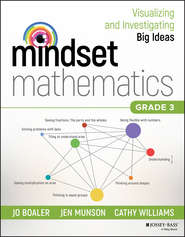 бесплатно читать книгу Mindset Mathematics: Visualizing and Investigating Big Ideas, Grade 3 автора Кэтти Уильямс