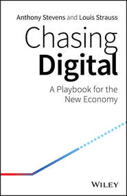 бесплатно читать книгу Chasing Digital. A Playbook for the New Economy автора Anthony Stevens