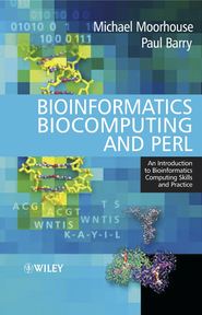 бесплатно читать книгу Bioinformatics Biocomputing and Perl. An Introduction to Bioinformatics Computing Skills and Practice автора Paul Barry