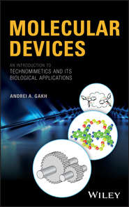 бесплатно читать книгу Molecular Devices. An Introduction to Technomimetics and its Biological Applications автора Andrei Gakh
