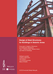 бесплатно читать книгу Design of Steel Structures for Buildings in Seismic Areas. Eurocode 8: Design of Structures for Earthquake Resistance. Part 1: General Rules, Seismic Action and Rules for Buildings автора  ECCS – European Convention for Constructional Steelwork