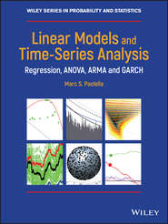 бесплатно читать книгу Linear Models and Time-Series Analysis. Regression, ANOVA, ARMA and GARCH автора Marc Paolella