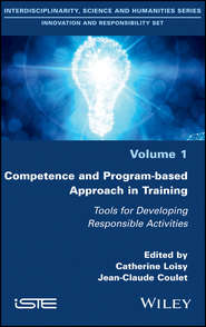бесплатно читать книгу Competence and Program-based Approach in Training. Tools for Developing Responsible Activities автора Catherine Loisy