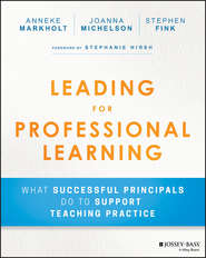 бесплатно читать книгу Leading for Professional Learning. What Successful Principals do to Support Teaching Practice автора Stephen Fink