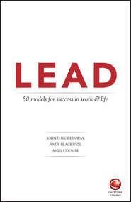 бесплатно читать книгу LEAD: 50 models for success in work and life автора Andy Blacknell