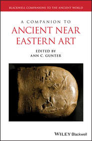 бесплатно читать книгу A Companion to Ancient Near Eastern Art автора Ann Gunter