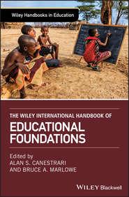 бесплатно читать книгу The Wiley International Handbook of Educational Foundations автора Bruce Marlowe