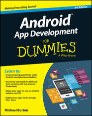 бесплатно читать книгу Android App Development For Dummies автора Michael Burton