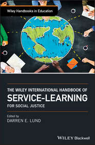 бесплатно читать книгу The Wiley International Handbook of Service-Learning for Social Justice автора Darren Lund