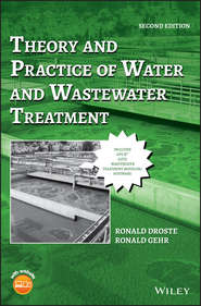 бесплатно читать книгу Theory and Practice of Water and Wastewater Treatment автора Ronald Droste