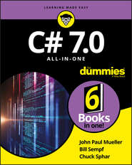 бесплатно читать книгу C# 7.0 All-in-One For Dummies автора Bill Sempf