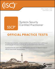 бесплатно читать книгу (ISC)2 SSCP Systems Security Certified Practitioner Official Practice Tests автора Mike Chapple