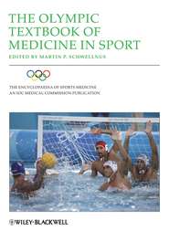 бесплатно читать книгу The Olympic Textbook of Medicine in Sport автора Martin Schwellnus