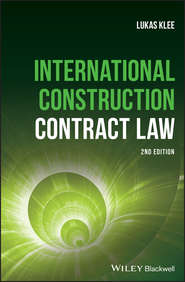 бесплатно читать книгу International Construction Contract Law автора Lukas Klee