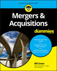 бесплатно читать книгу Mergers & Acquisitions For Dummies автора Bill Snow