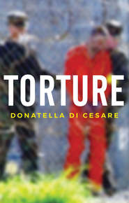 бесплатно читать книгу Torture автора Donatella Cesare