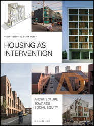 бесплатно читать книгу Housing as Intervention. Architecture towards social equity автора Karen Kubey