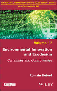 бесплатно читать книгу Environmental Innovation and Ecodesign. Certainties and Controversies автора Romain Debref