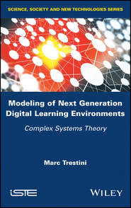 бесплатно читать книгу Modeling of Next Generation Digital Learning Environments. Complex Systems Theory автора Marc Trestini