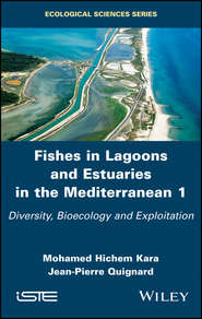 бесплатно читать книгу Fishes in Lagoons and Estuaries in the Mediterranean. Diversity, Bioecology and Exploitation автора Jean-Pierre Quignard