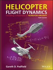 бесплатно читать книгу Helicopter Flight Dynamics. Including a Treatment of Tiltrotor Aircraft автора Gareth Padfield
