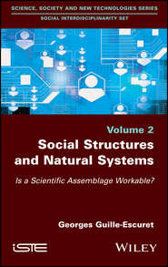 бесплатно читать книгу Social Structures and Natural Systems. Is a Scientific Assemblage Workable? автора Georges Guille-Escuret