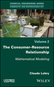бесплатно читать книгу The Consumer-Resource Relationship. Mathematical Modeling автора Claude Lobry