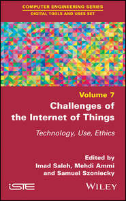 бесплатно читать книгу Challenges of the Internet of Things. Technique, Use, Ethics автора Imad Saleh