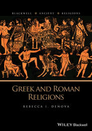 бесплатно читать книгу Greek and Roman Religions автора Rebecca Denova