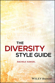 бесплатно читать книгу The Diversity Style Guide автора Rachele Kanigel