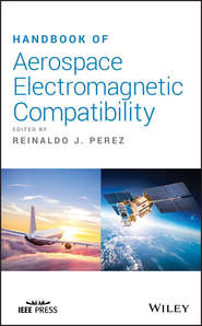 бесплатно читать книгу Handbook of Aerospace Electromagnetic Compatibility автора Reinaldo J. Perez