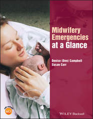 бесплатно читать книгу Midwifery Emergencies at a Glance автора Denise Campbell